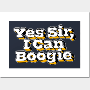 Yes Sir, I Can Boogie Posters and Art